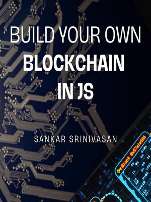 cover image of Build your own Blockchain in JS
